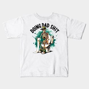 Doing Dad Shit Cool Skeleton Dad Kids T-Shirt